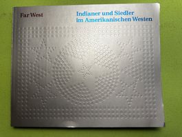 Jonathan L. Fairbanks (Kurator): Far West.