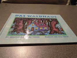 Das Waldhaus, Brüder Grimm