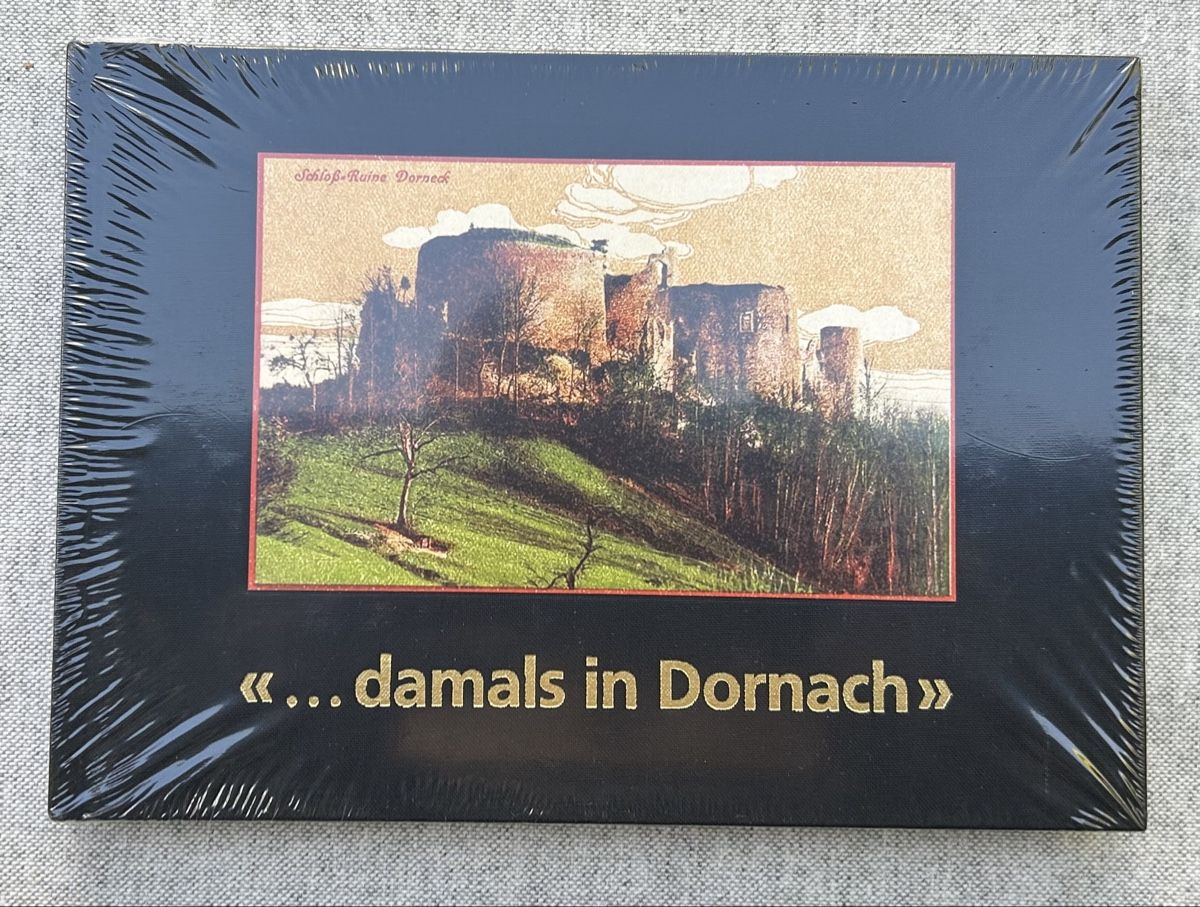 Bücher: Baselland/Solothurn. Damals in Dornach. Alte Ansichtskarten. – Neu und originalverpackt aus Reinach BL von Linda013