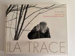 La Trace; Robert Hainard (Approche de Germaine et...)