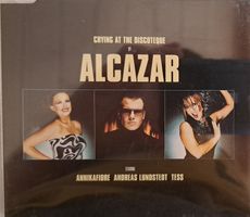 Alcazar – Crying At The Discoteque -Single