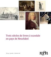 Trois siècles de livres à scandale en pays de Neuchâtel