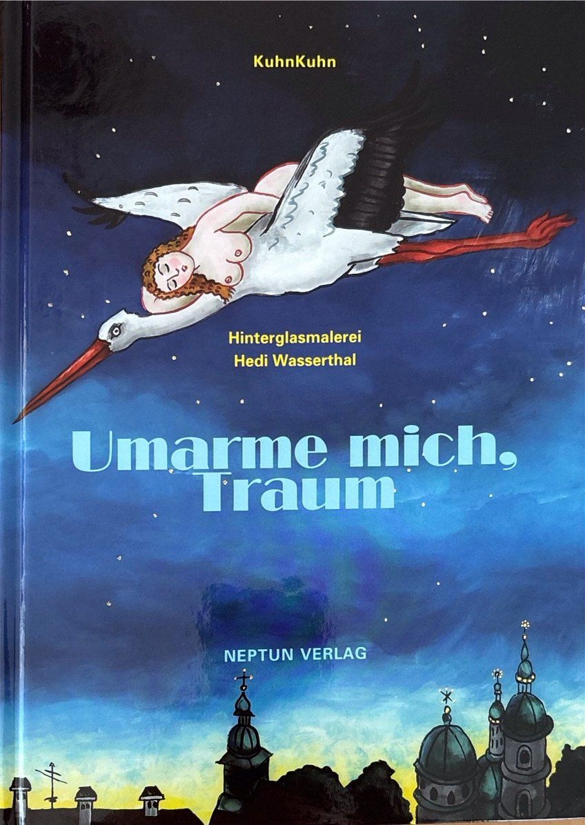Bücher: Kuhn Jacques und Roswitha, Umarme mich Traum – Neu (gemäss Beschreibung) aus Sarnen von Livres