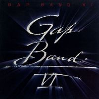 The Gap Band – Gap Band VI (neu noch verschweisst)