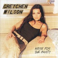 Gretchen Wilson HERE FOR THE PARTY John Rich John Willis CD