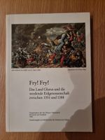 Fry! Fry! Glarus & die Eidgenossenschaft 1351-1388 —Top!