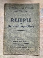 Altes Rezeptbuch Kochbuch REZEPTE FÜR HAUSHALTUNGS-GLACE