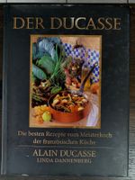 Ducasse: Meisterlich Kochen - Die besten Rezepte