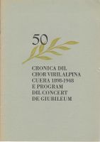 Cronica Dil Chor Viril Alpina Cuera 1898-1948
