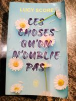 Ces choses qu'on n'oublie pas - Tome 1 Lucy Score
