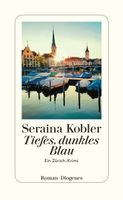 Kobler Sereina - Tiefes, dunkles Blau / Krimi