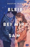 Bleib bei mir, Sam  Dustin Thao
