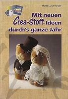 Mit neuen Crea-Stoff-Ideen durch's ganze Jahr (Bastelheft)