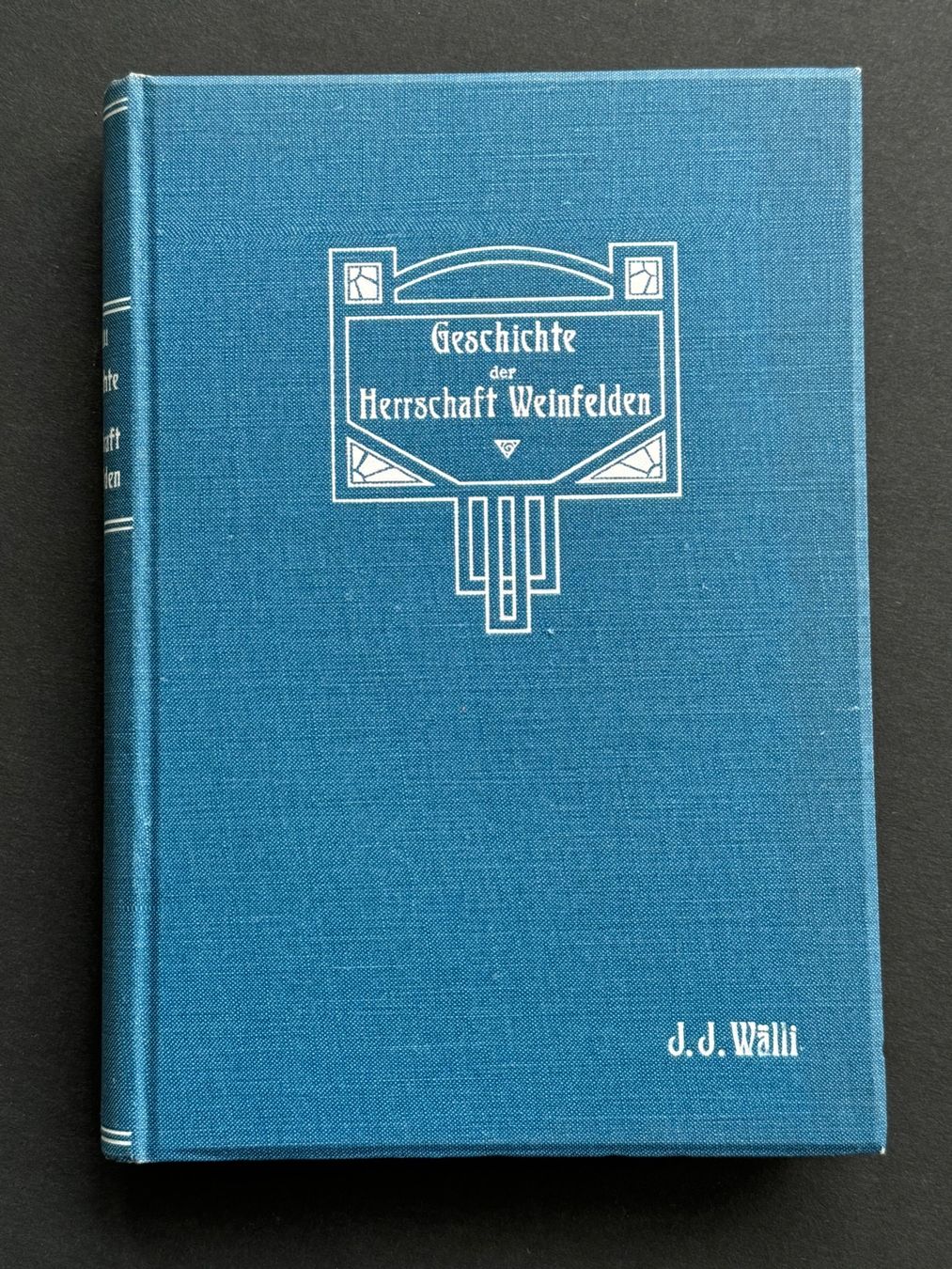 Bücher: Geschichte der Herrschaft Weinfelden. 1910 Thurgau – Gebraucht aus Adliswil von buch_und_kunst