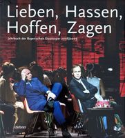 Jahrbuch der Bayerischen Staatsoper / Lieben, Hassen, Hoffen