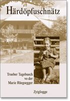 Härdöpfuschnätz  - Trueber Tagebuech von Rüegsegger, Marie