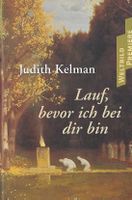 Kelman Judith - Lauf, bevor ich bei dir bin (geb) / Krimi