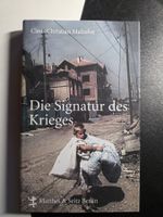 Die Signatur des Krieges - Claus Christian Malzahn - 2005