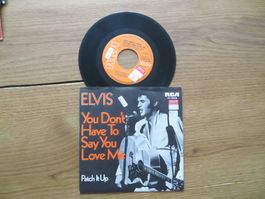 Elvis Single Schallplatte, You Don't Have To Say You Love...