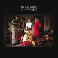 Tu Fawning - A Monument