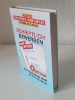 Schriftlich bewerben mit Erfolg - Optimal formulieren und...