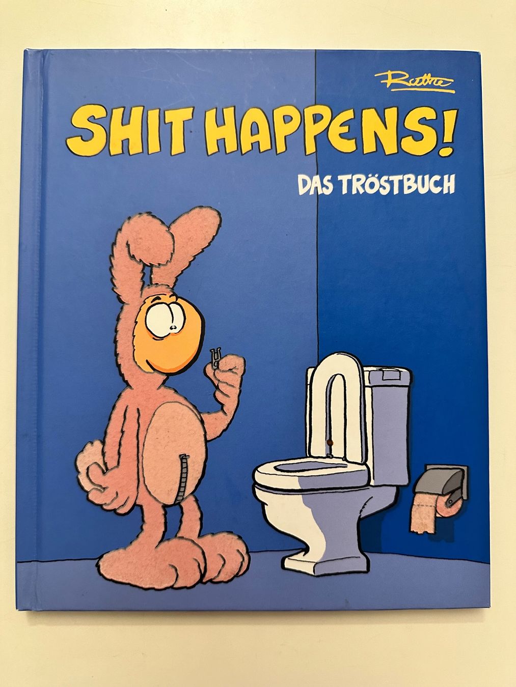 Comics: SHIT HAPPENS! - DAS TRÖSTBUCH - RALF RUTHE – Gebraucht aus Münsingen von Ganjam
