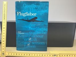 Flugfieber - Geoffrey de Havilland, Konstrukteur erzählt ...