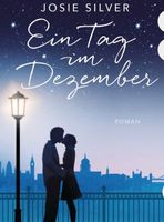 Ein Tag im Dezember ROMAN: "herzerwärmend, romantisch"