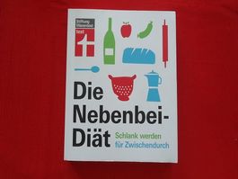 Die Nebenbei-Diät: Schlank werden - Kochbuch für Zwischen...