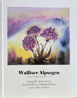 Biderbost Elena und Ambros Carlen, Walliser Alpsegen