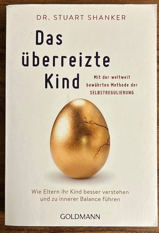 Bücher: Das überreizte Kind - Dr. Stuart Shanker – Gebraucht aus Zürich von Jeannine81