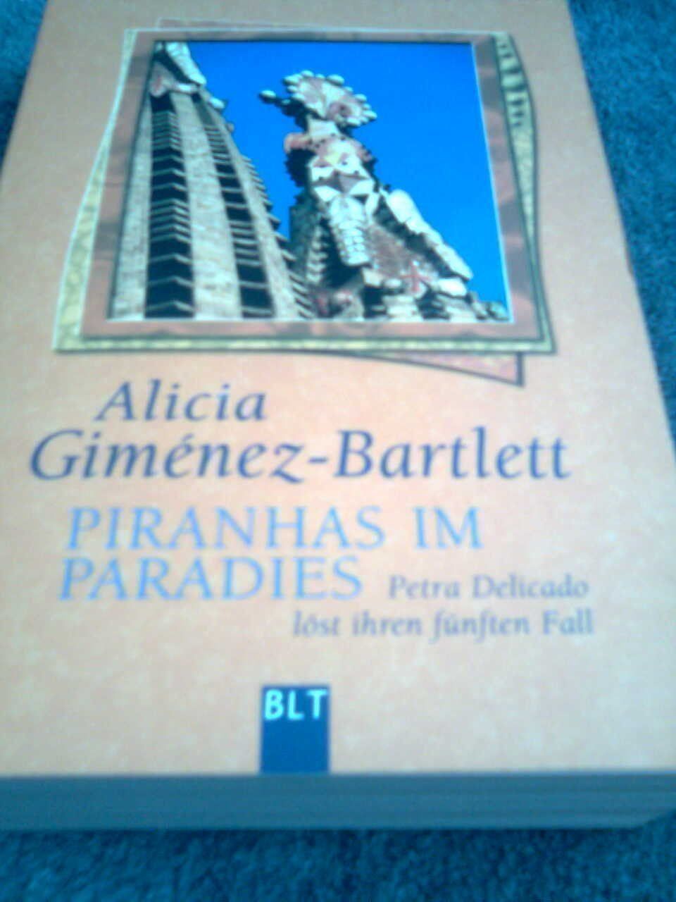 Libri: Alicia Giménez  Piranhas im Paradies – Usato da Basel venduto da Alacant