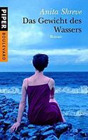 Shreve Anita - Das Gewicht des Wassers / Roman