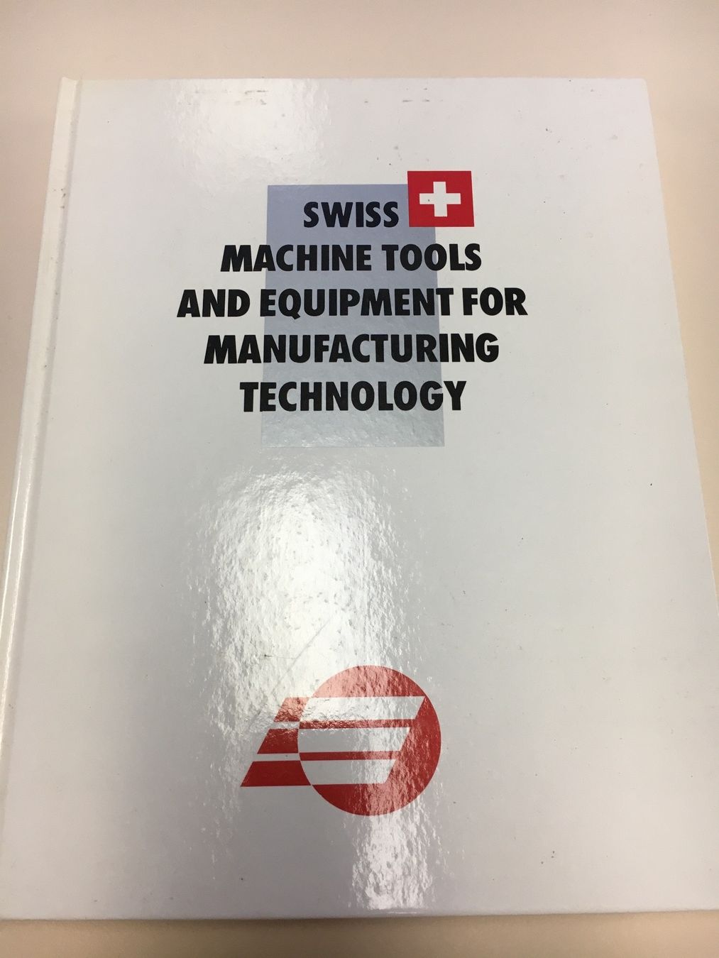 Libri: Buch SWISS MACHINE TOOLS AND EQUIPMENT FOR... – Nuovo (secondo la descrizione) da Siegershausen venduto da Bubsi83