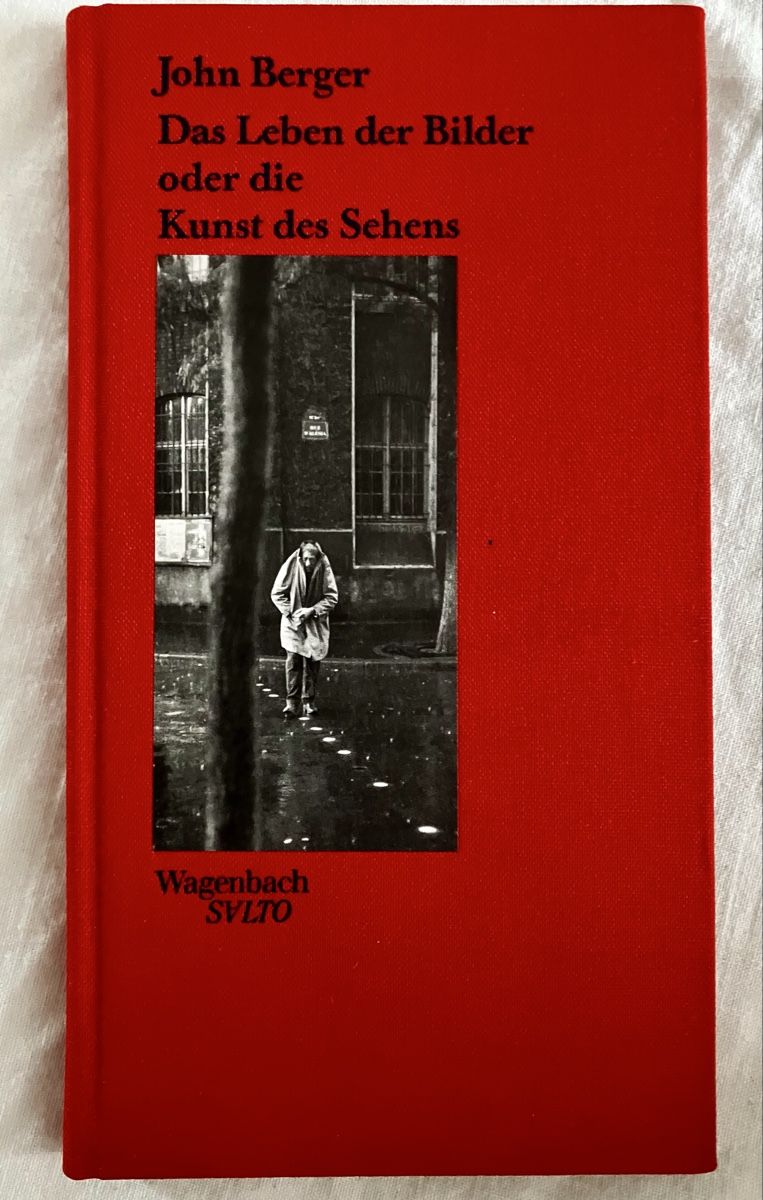 Livres: John Berger: Das Leben der Bilder oder – D'occasion à Buchs AG par Allerleis