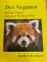 Der Veganer und der Traum von einer besseren Welt