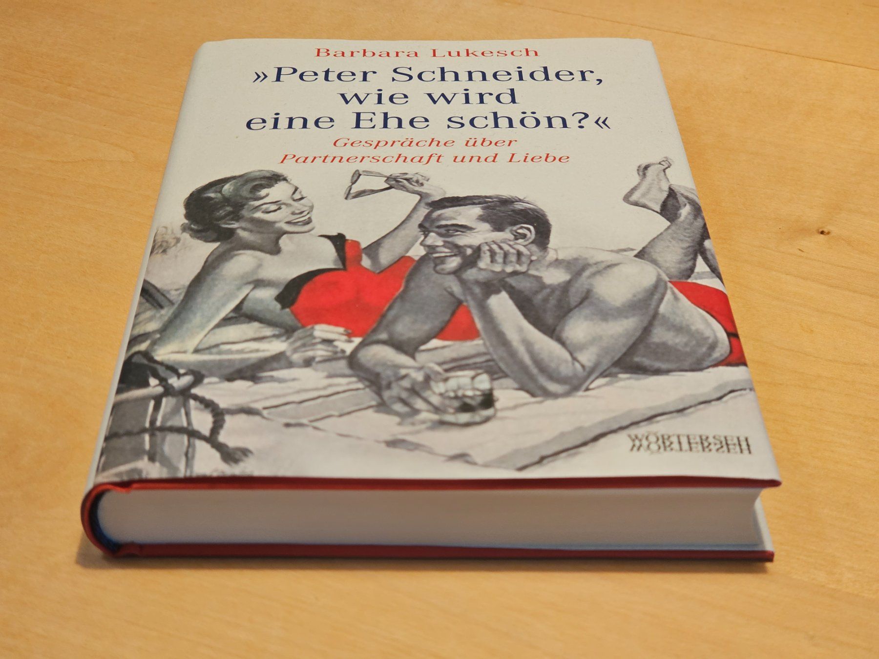 Libri: Barbara Lukesch: Peter Schneider, wie wird eine Ehe schön? – Usato da Pfäffikon ZH venduto da Gugus60 1