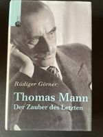 Thomas Mann  - Der Zauber des Letzten