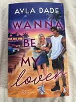 Ayla Dade Wanna Be My Lover Roman Buch Neuwertig