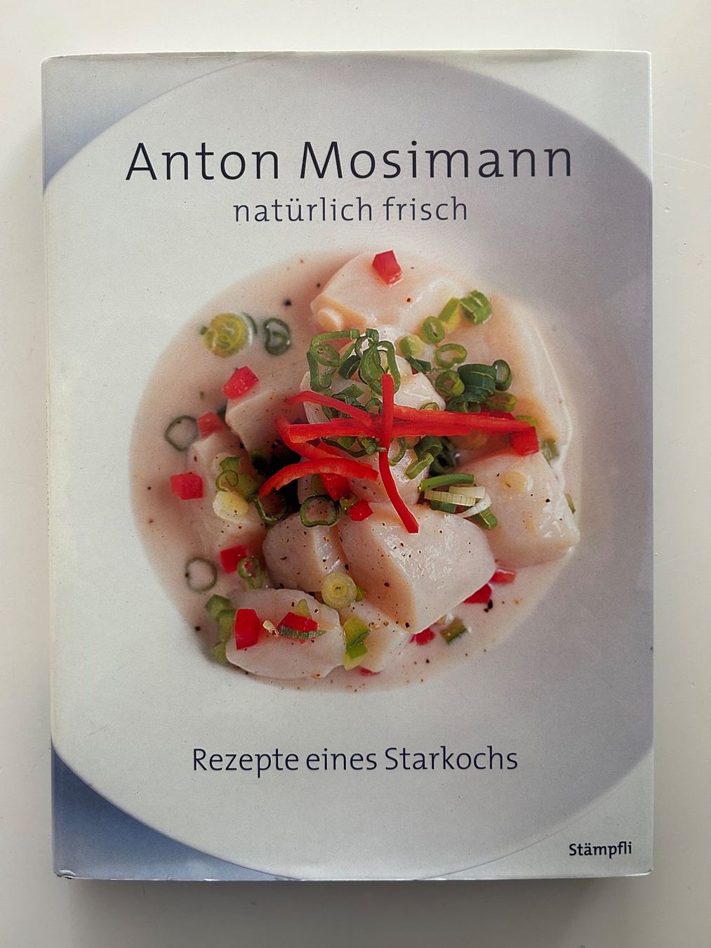 Libri: Anton Mosimann - natürlich frisch – Usato da Pfäffikon ZH venduto da Wacardo