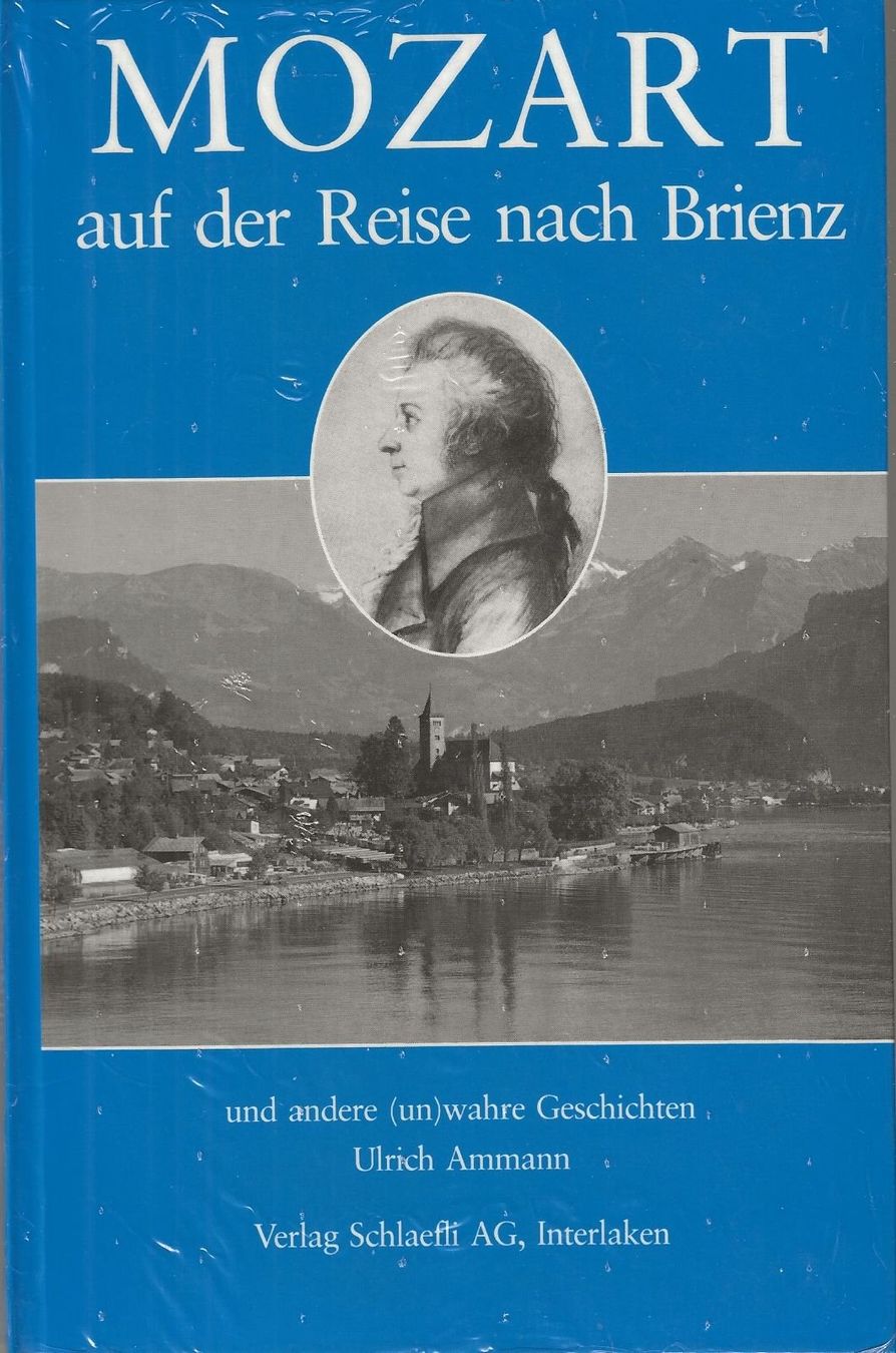 Libri: Mozart auf der Reise nach Brienz – Nuovo e nell'imballaggio originale da Bern venduto da Grindelwaldaus