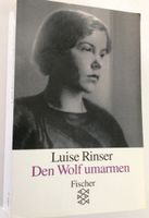Luise Rinser: „Den Wolf umarmen“ - 1984