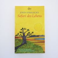Safari des Lebens - John Strelecky
