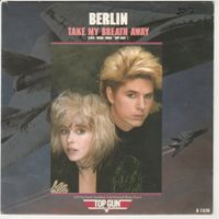 Berlin - Take my breath away (Love Theme Top Gun) 7" Vinyl