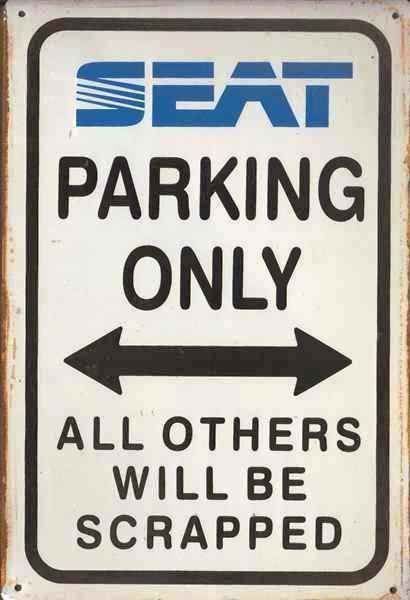 Insegne: Rusty Blechschild-SEAT PARKING ONLY – Nuovo e nell'imballaggio originale da Rupperswil venduto da big-one-sale