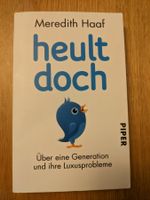 Heult doch - über eine Generation und ihre Luxusprobleme