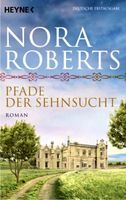 PFADE DER SEHNSUCHT - NORA ROBERTS - TASCHENBUCH - NEU