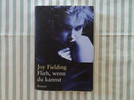 Joy Fielding - Flieh, wenn du kannst - Krimi - B384