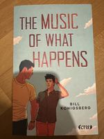 The Music Of What Happens - Jugendroman - Bill Konigsberg