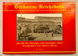 Eisenbahn Buch Verbotene Reichsbahn - Die DR 50er+60er Jahre